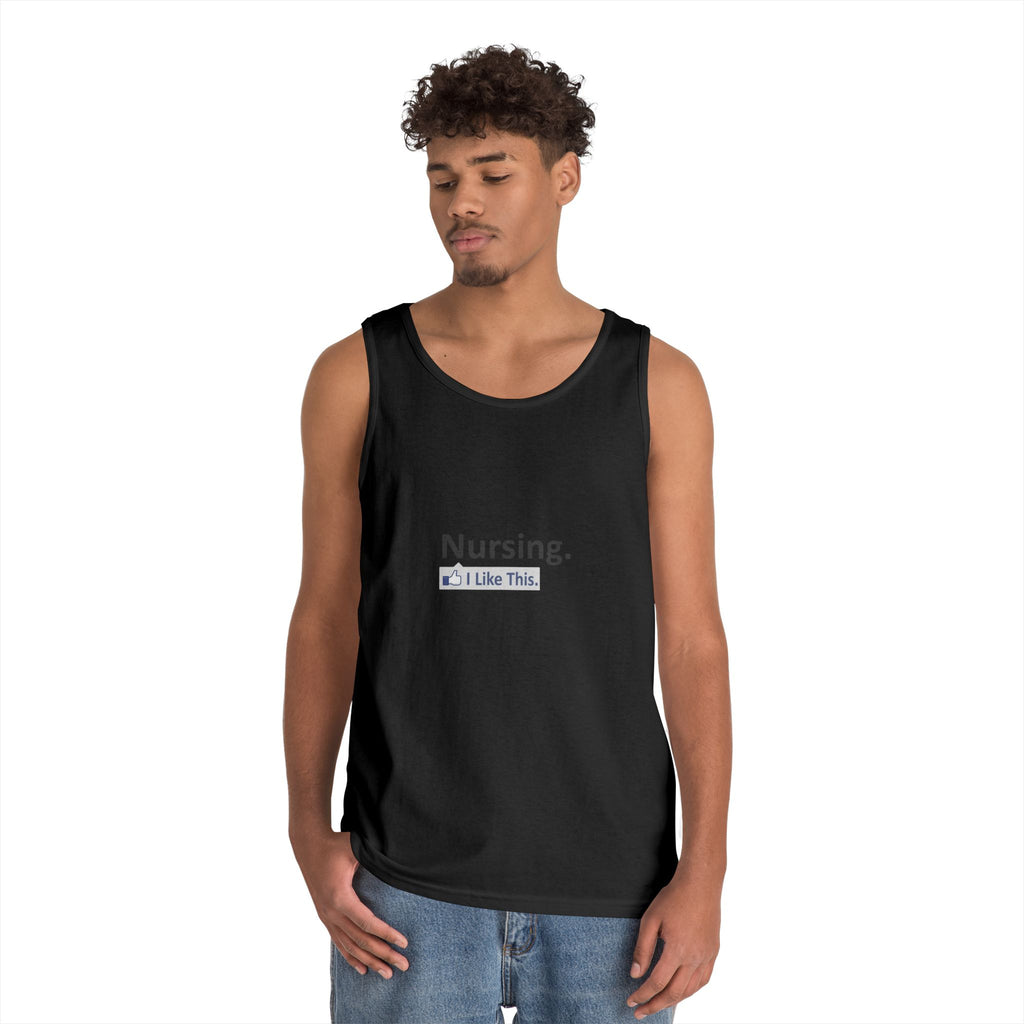 Nursing...I Like This - Unisex Heavy Cotton Tank Top