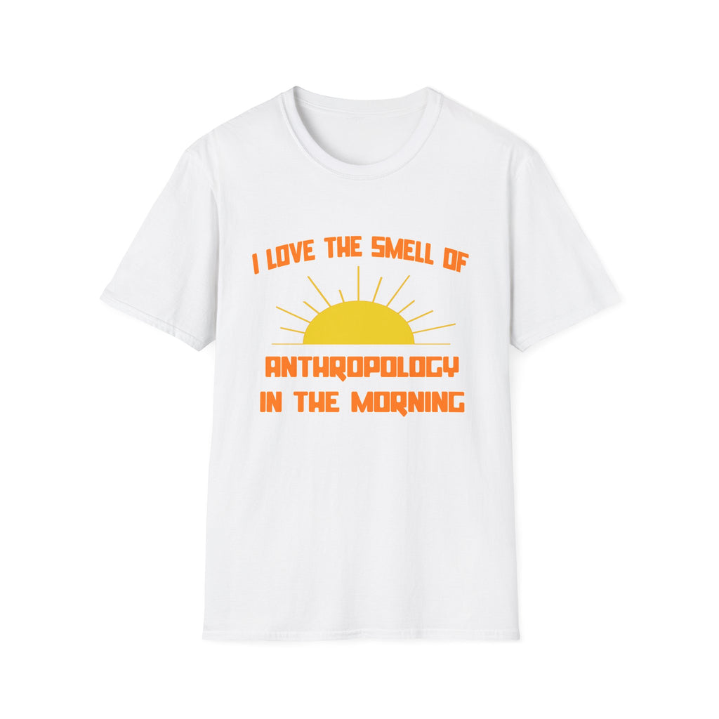 Smell of Anthropology in the Morning - Unisex Softstyle T-Shirt