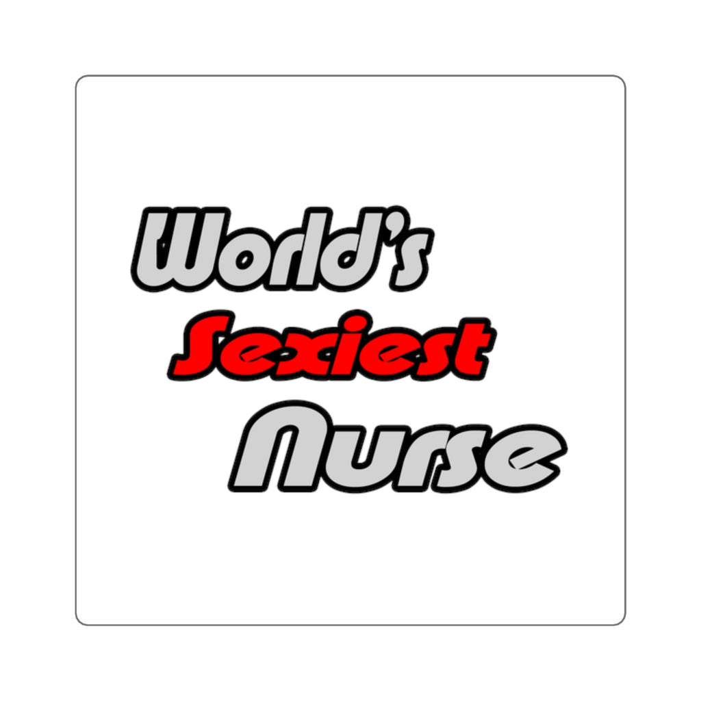 World's Sexiest Nurse - Square Stickers
