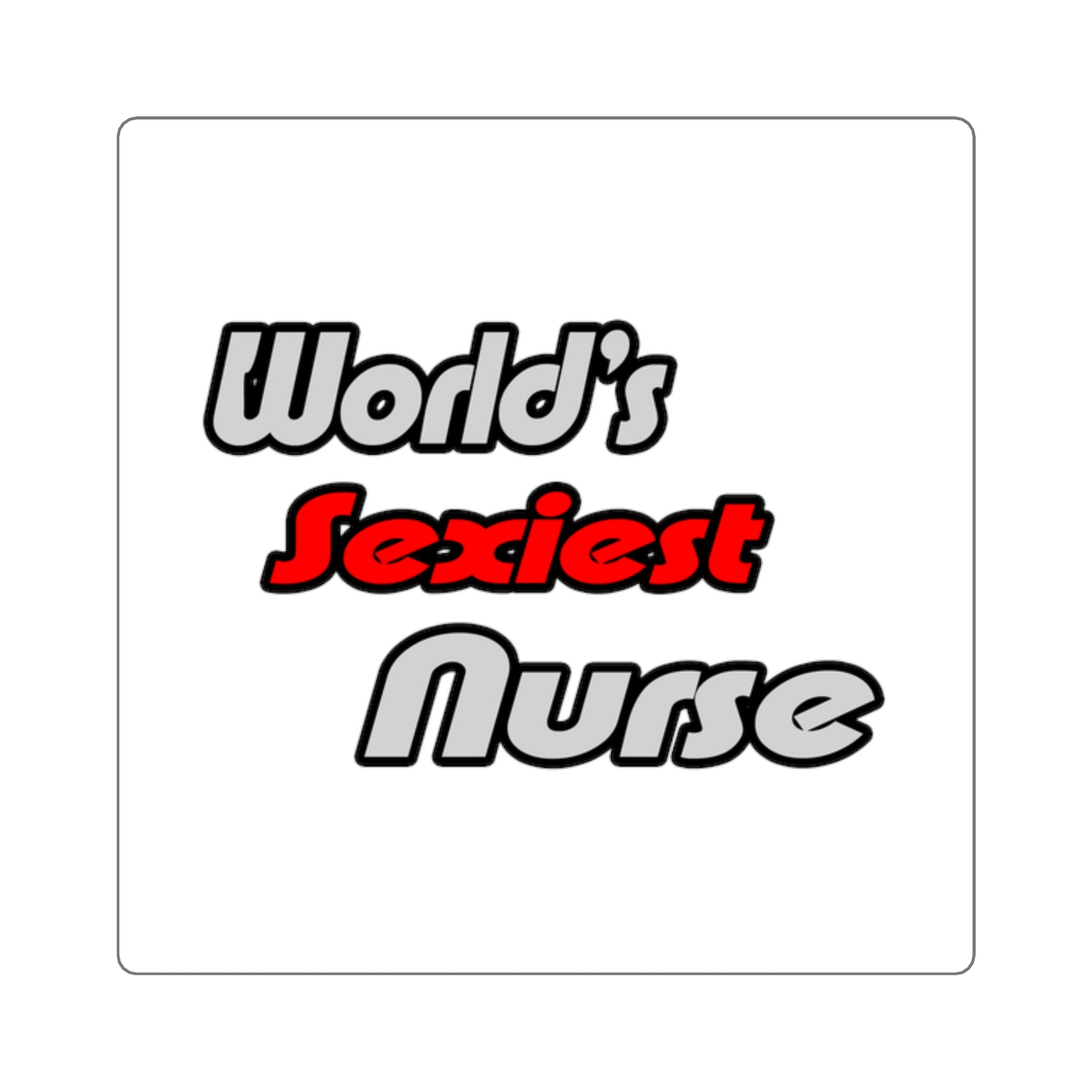 World's Sexiest Nurse - Square Stickers
