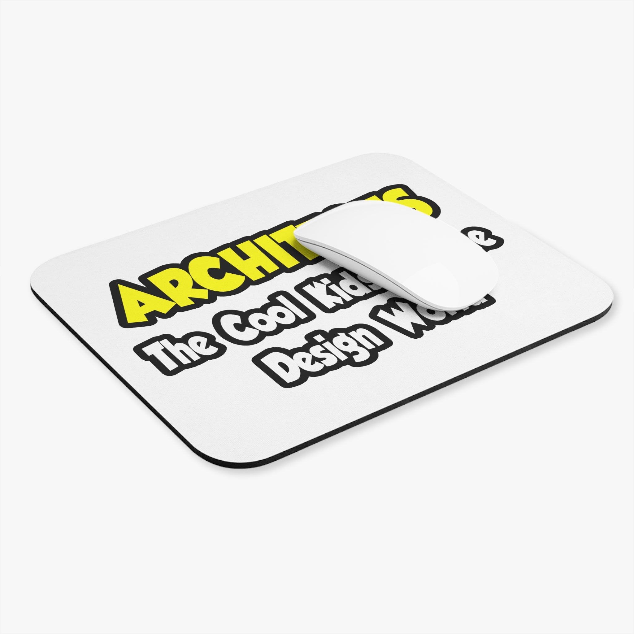 Architects...Cool Kids of Design World - Mouse Pad (Rectangle)