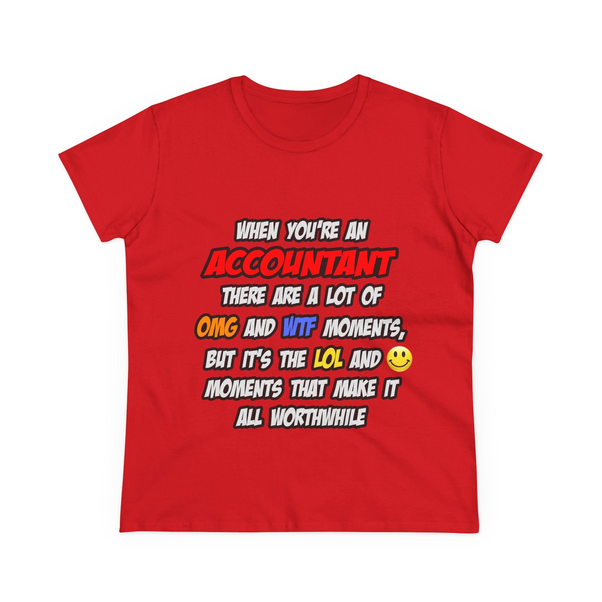 Accountant .. OMG WTF LOL - Women's Midweight Cotton Tee