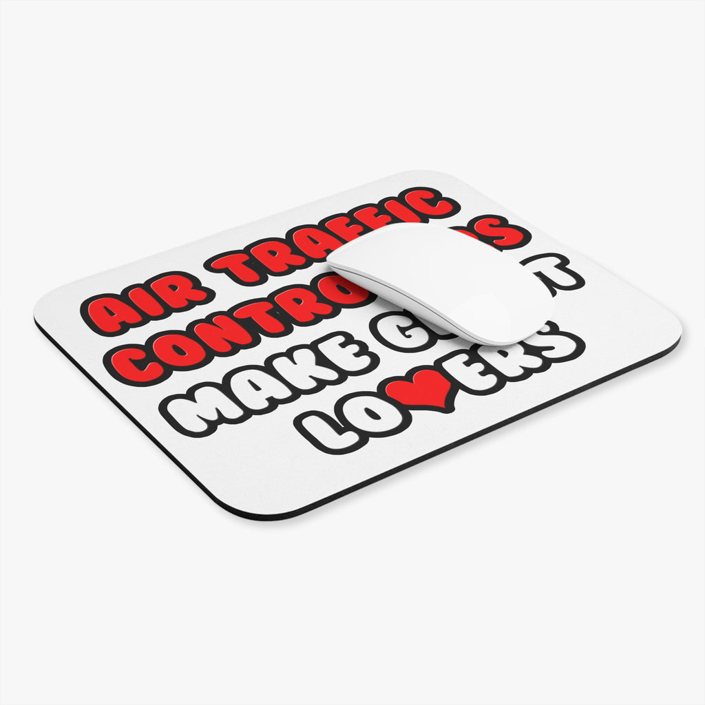 Air Traffic Controllers Make Great Lovers - Mouse Pad (Rectangle)