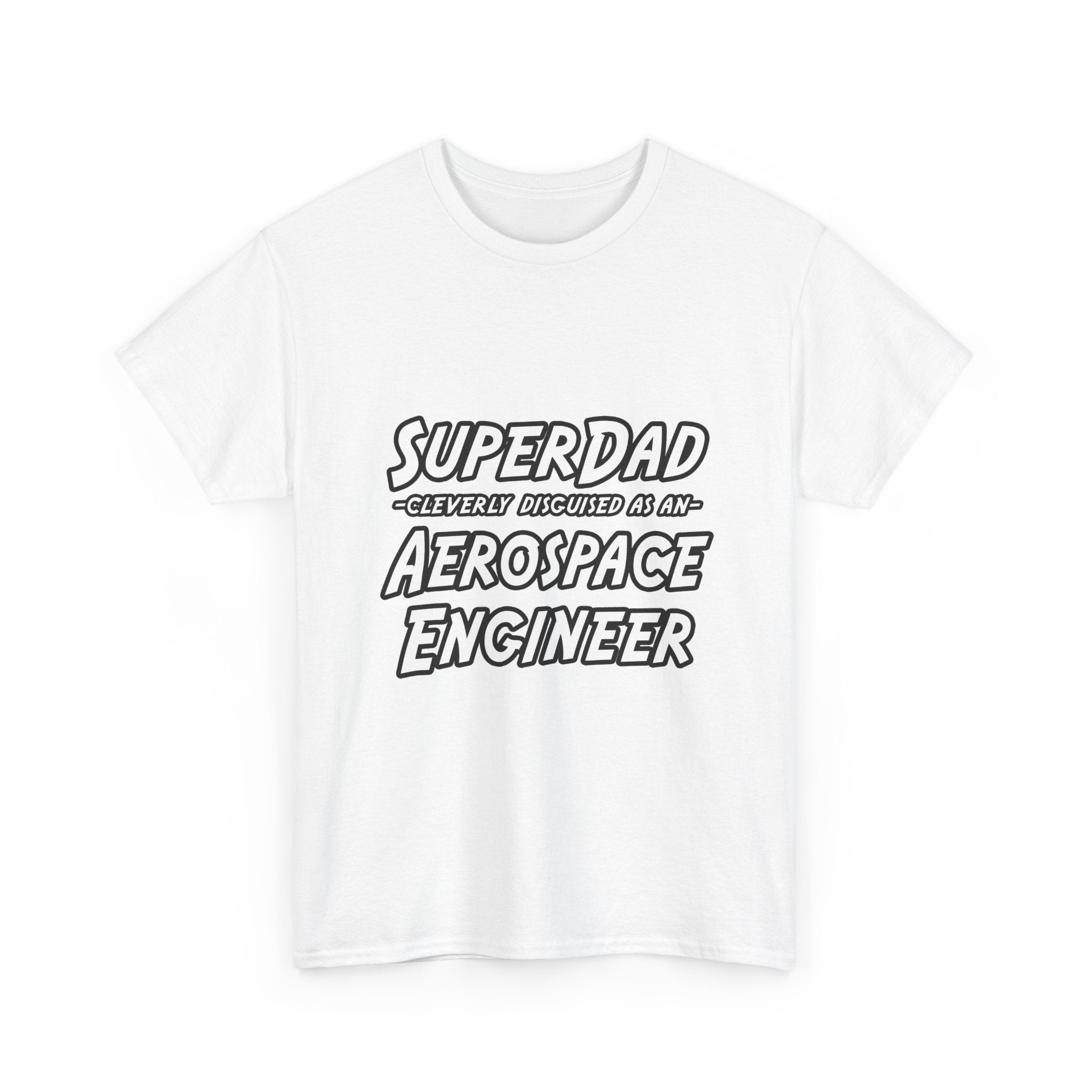 SuperDad...Aerospace Engineer - Unisex Heavy Cotton Tee