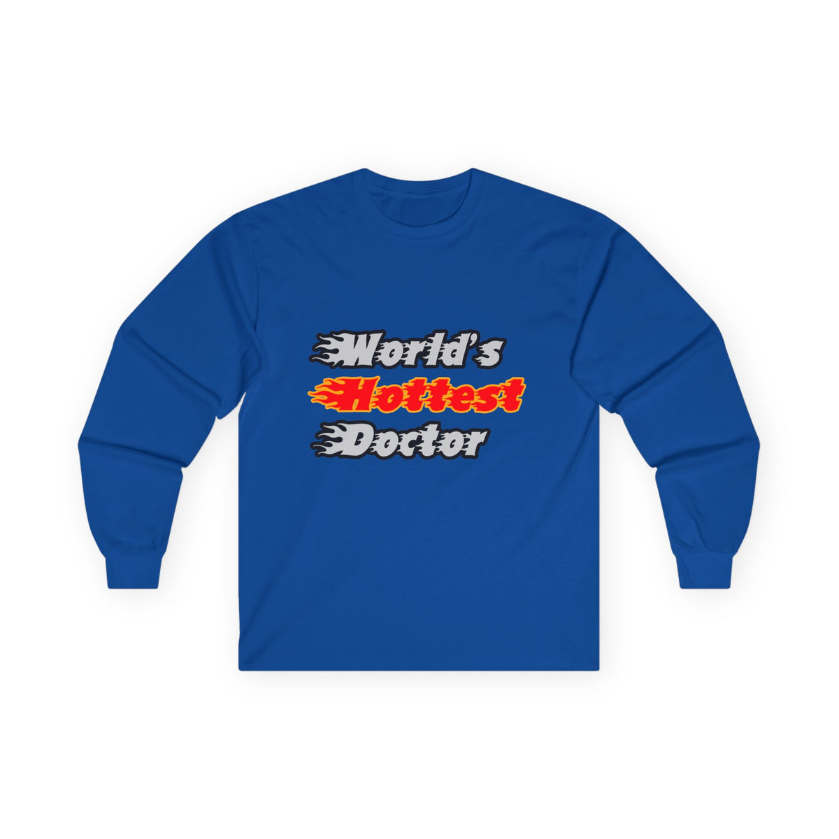 World's Hottest Doctor - Unisex Ultra Cotton Long Sleeve Tee
