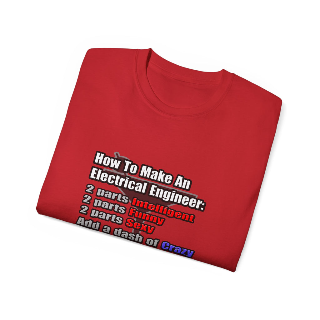 How To Make an Electrical Engineer - Unisex Ultra Cotton Tee