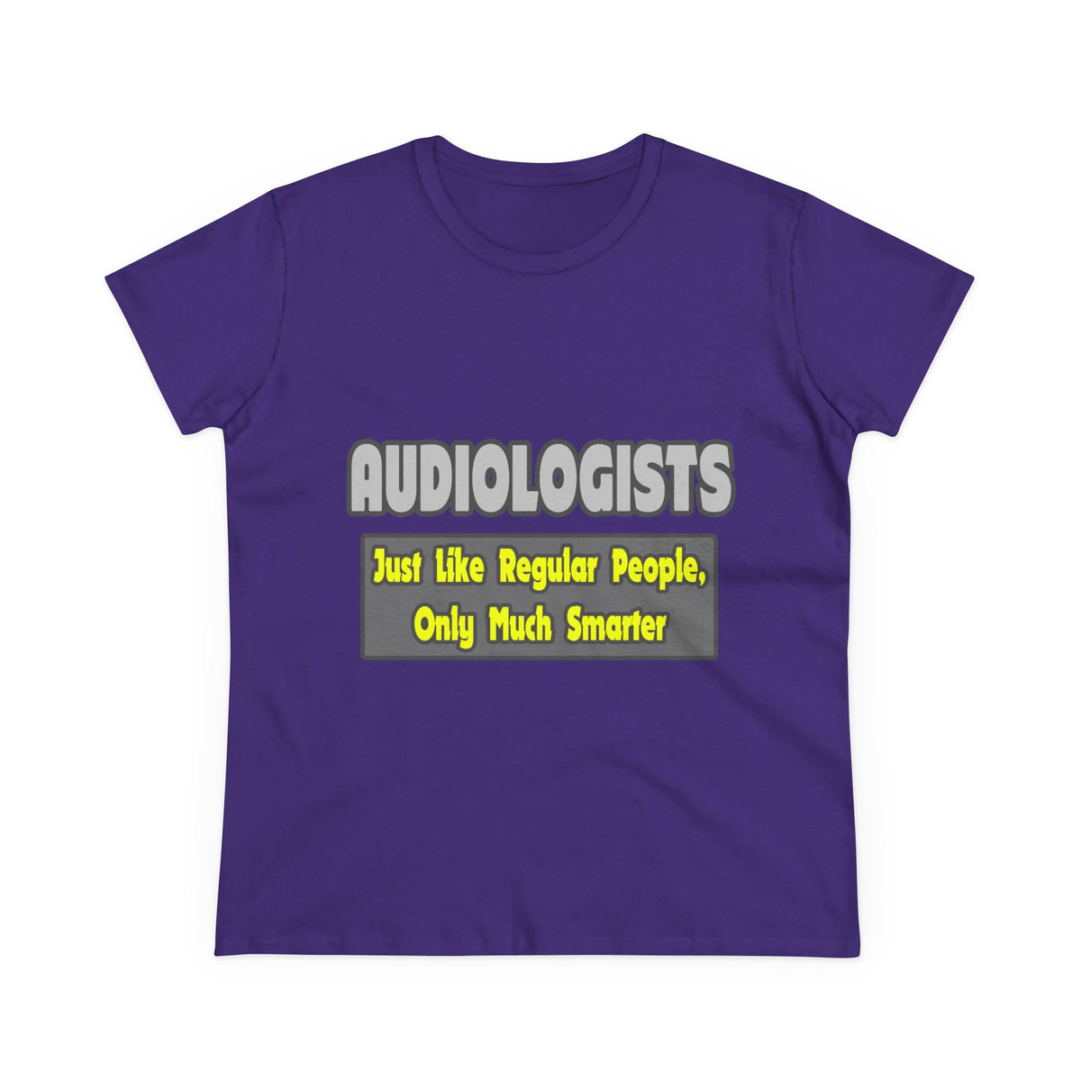 Audiologists...Smarter - Women's Midweight Cotton Tee