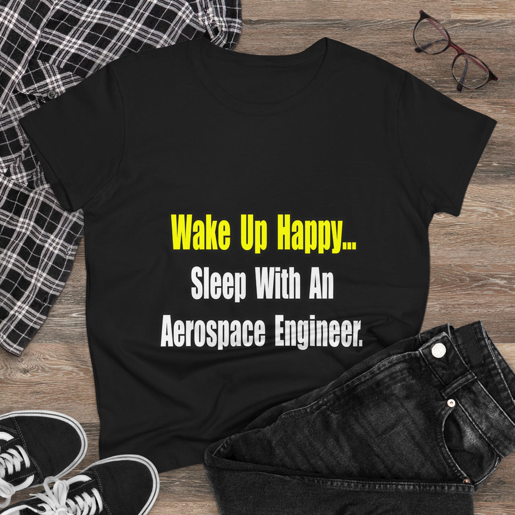 Sleep With An Aerospace Engineer - Women's Midweight Cotton Tee