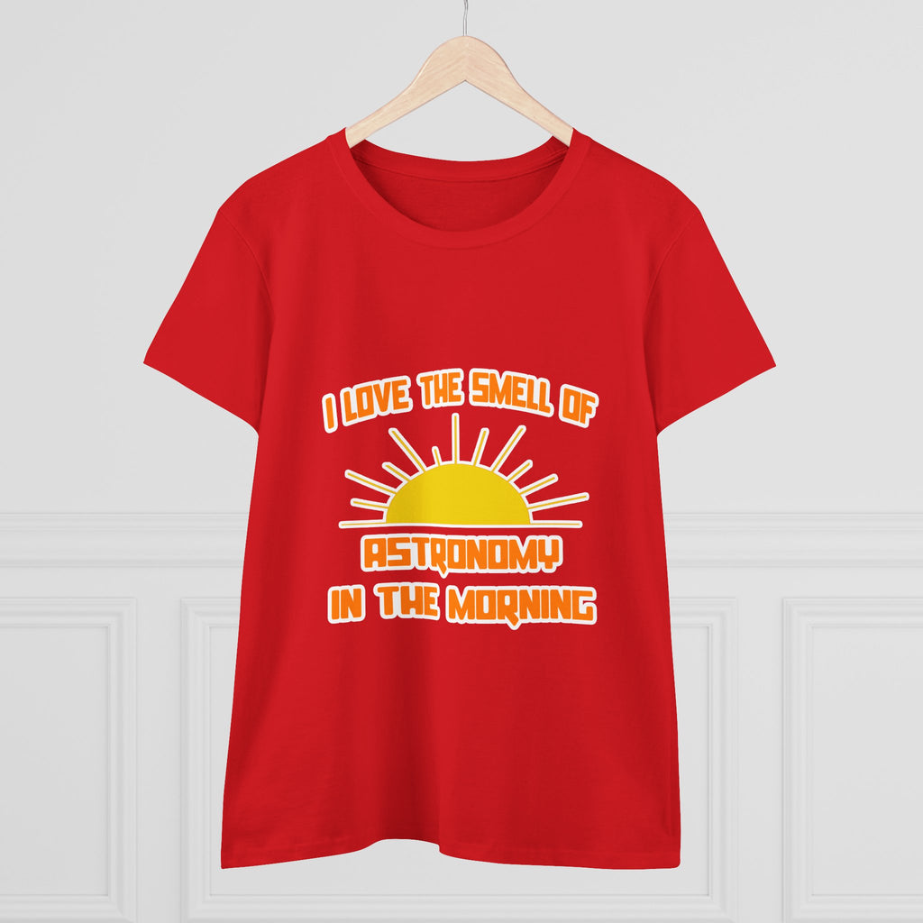 Smell of Astronomy in the Morning - Women's Midweight Cotton Tee