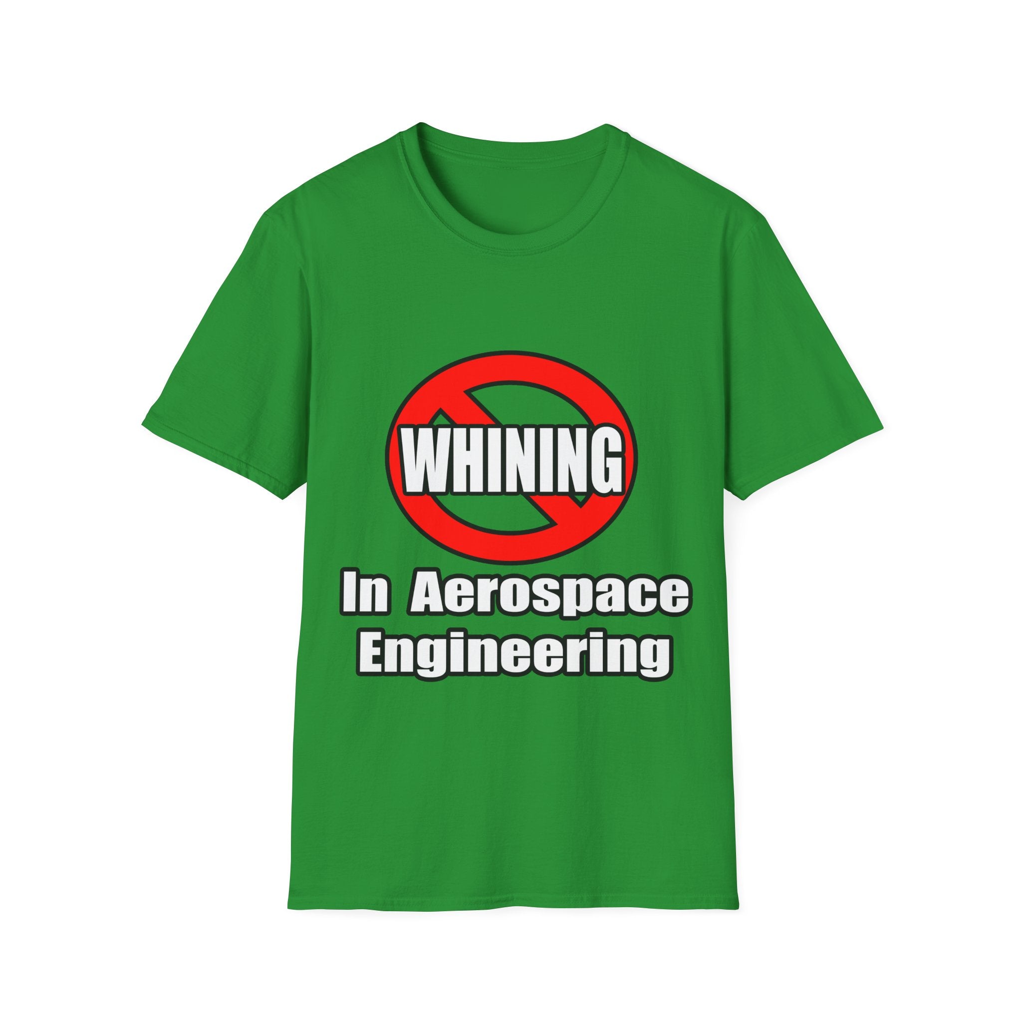 No Whining In Aerospace Engineering - Unisex Softstyle T-Shirt