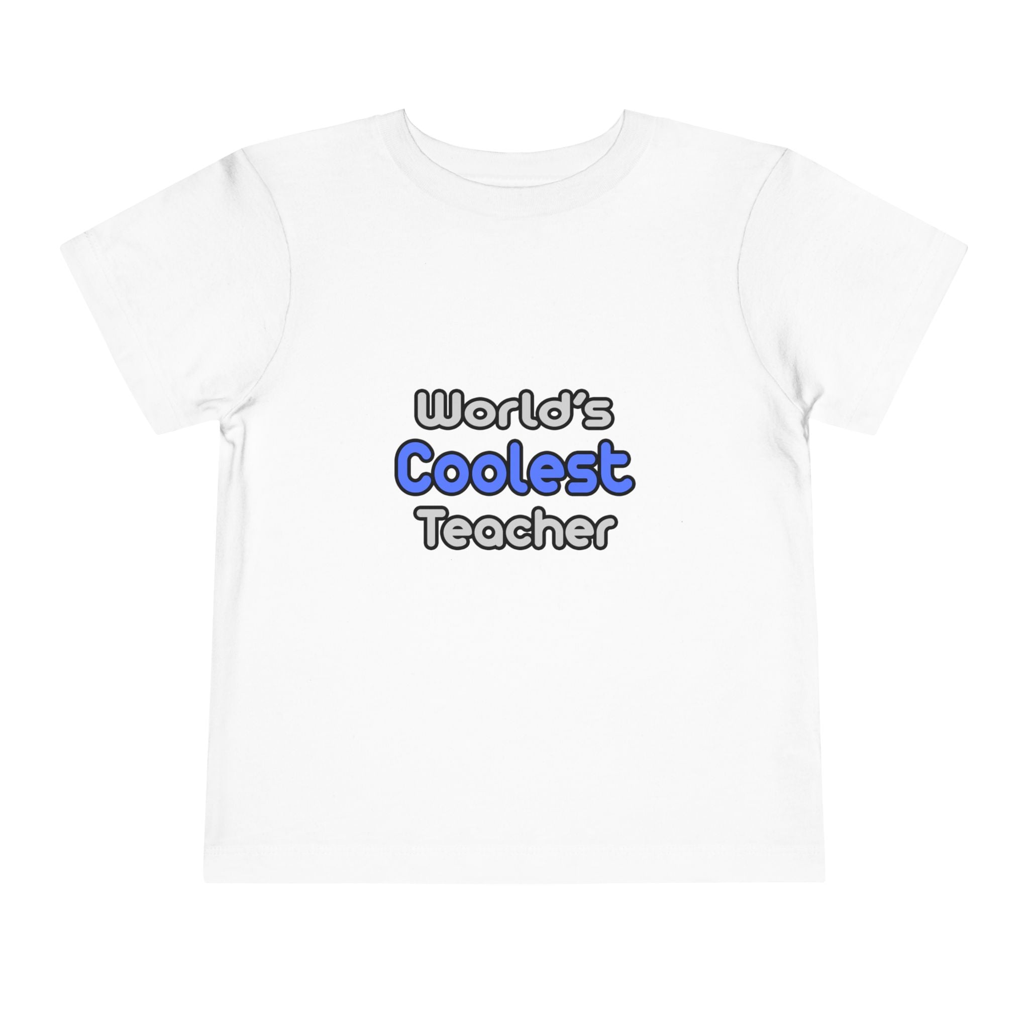 World's Coolest Teacher - Toddler Short Sleeve Tee