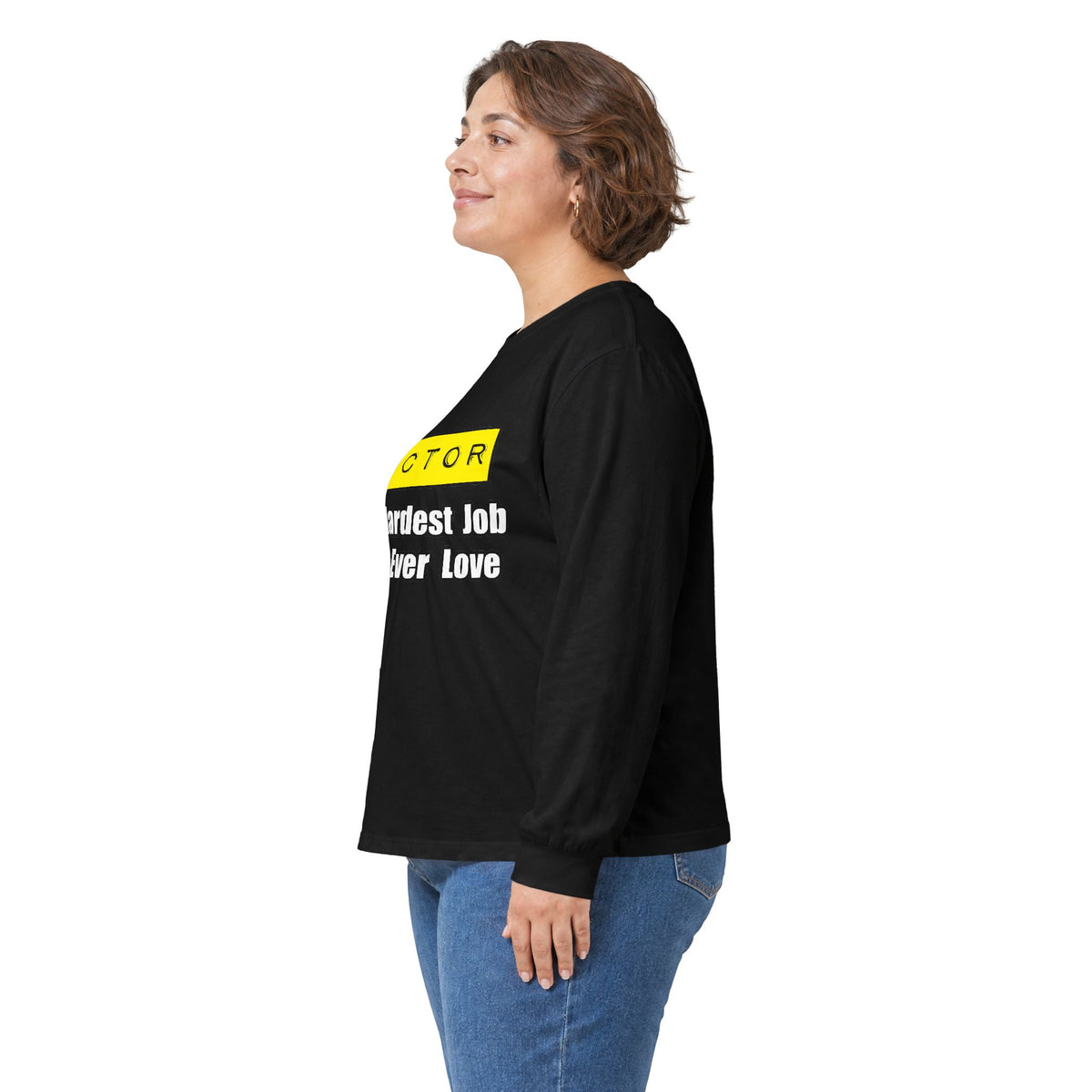 Doctor...Hardest Job You'll Ever Love - Unisex Ultra Cotton Long Sleeve Tee