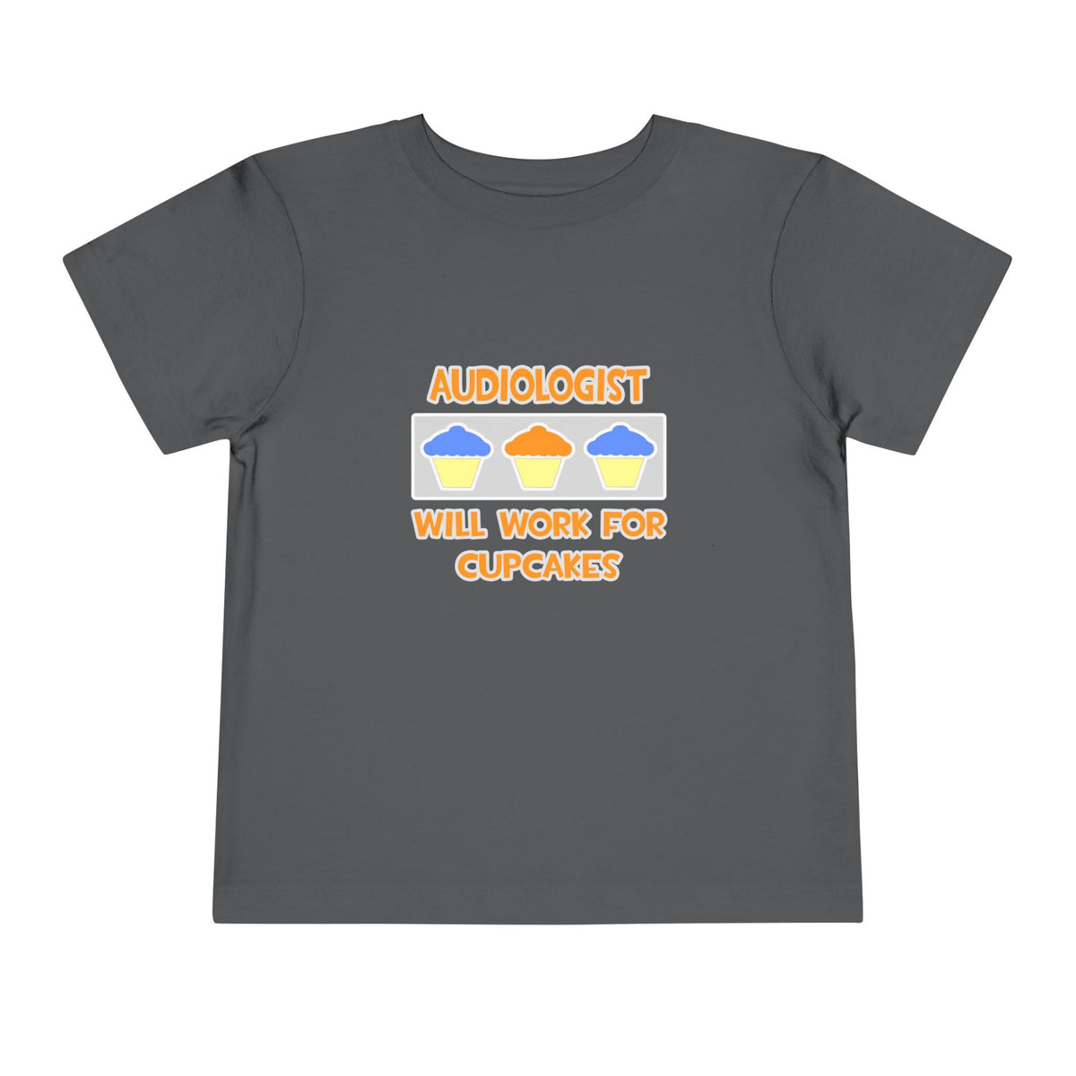 Audiologist ... Will Work For Cupcakes - Toddler Short Sleeve Tee