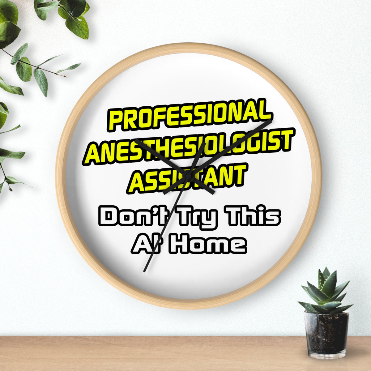 Professional Anesthesiologist Assistant .. Joke - Wall Clock