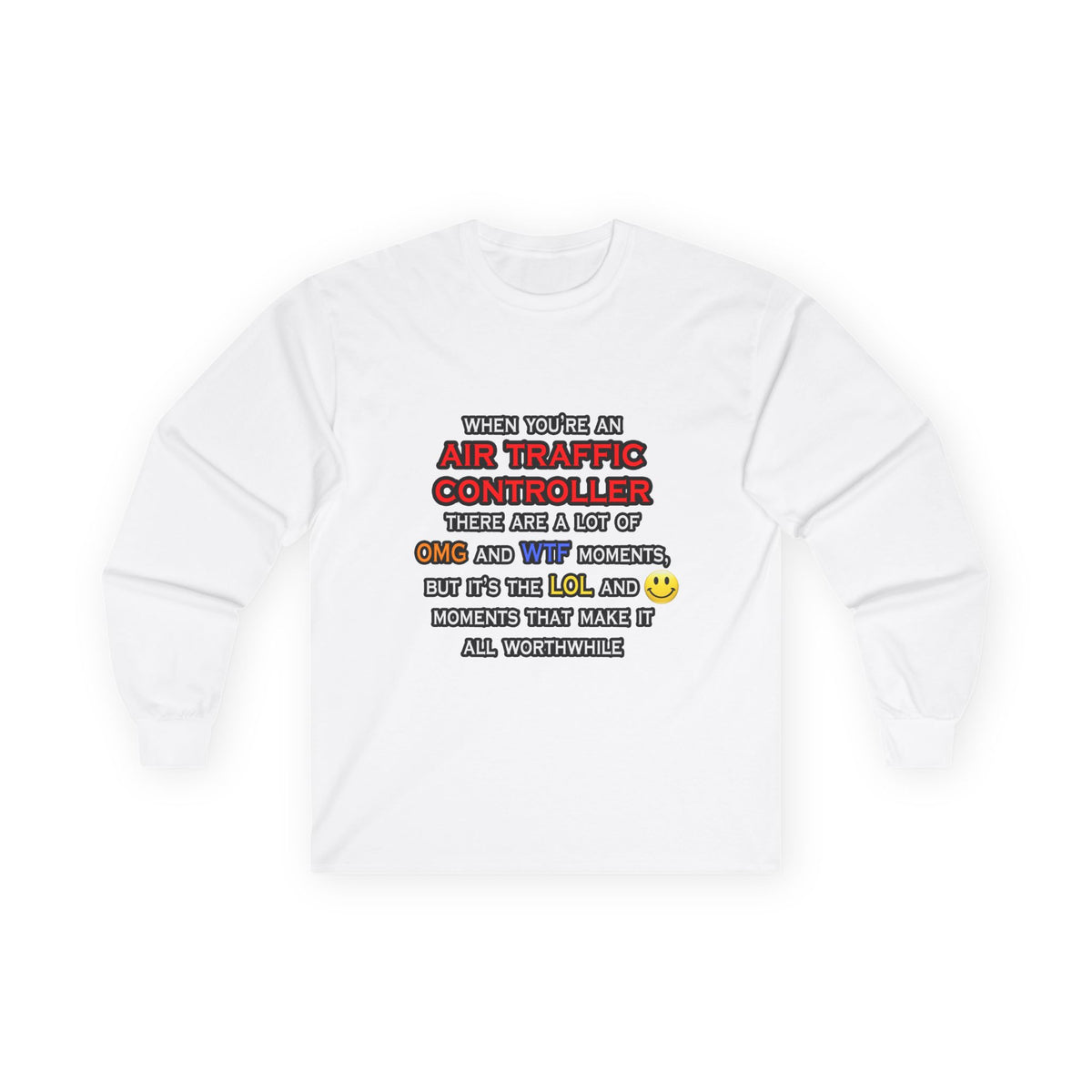 Funny Air Traffic Controller ... OMG WTF LOL - Unisex Ultra Cotton Long Sleeve Tee