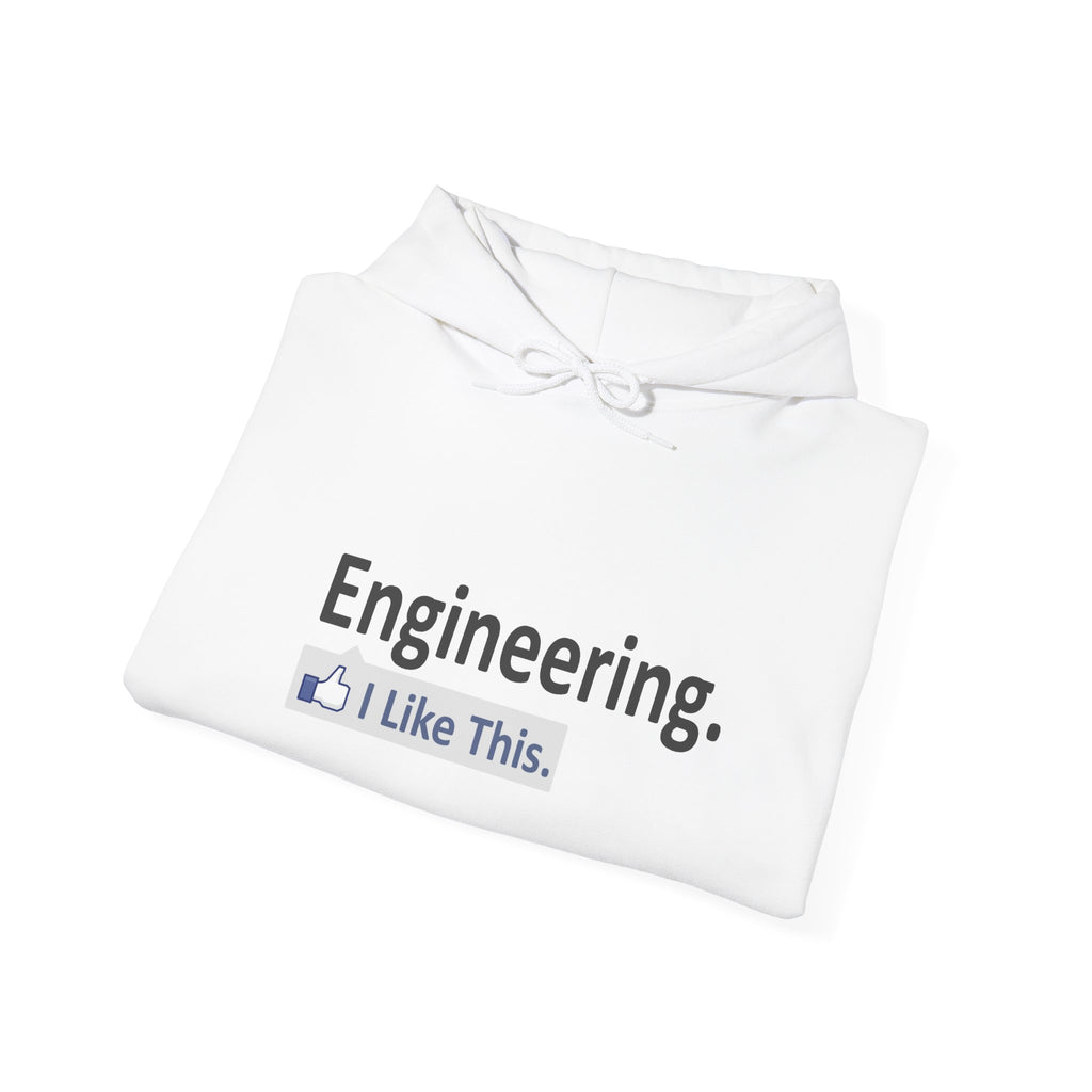 Engineering...I Like This - Unisex Heavy Blend™ Hooded Sweatshirt