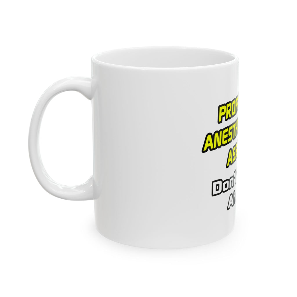 Professional Anesthesiologist Assistant .. Joke - Ceramic Mug, (11oz, 15oz)