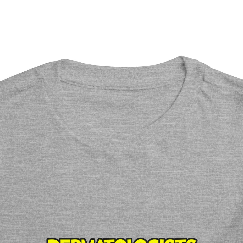 Dermatologists Are Sofa King Cool - Toddler Short Sleeve Tee