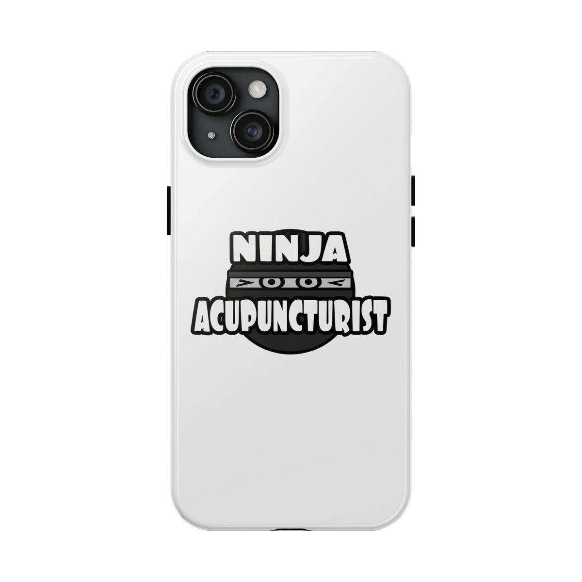 Ninja Acupuncturist - Tough Phone Cases