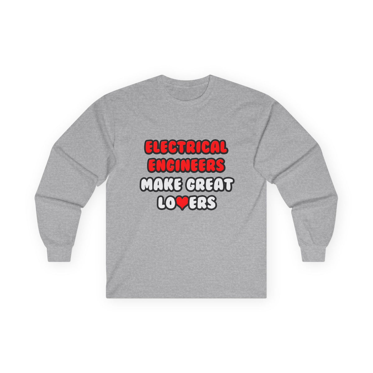 Electrical Engineers Make Great Lovers - Unisex Ultra Cotton Long Sleeve Tee