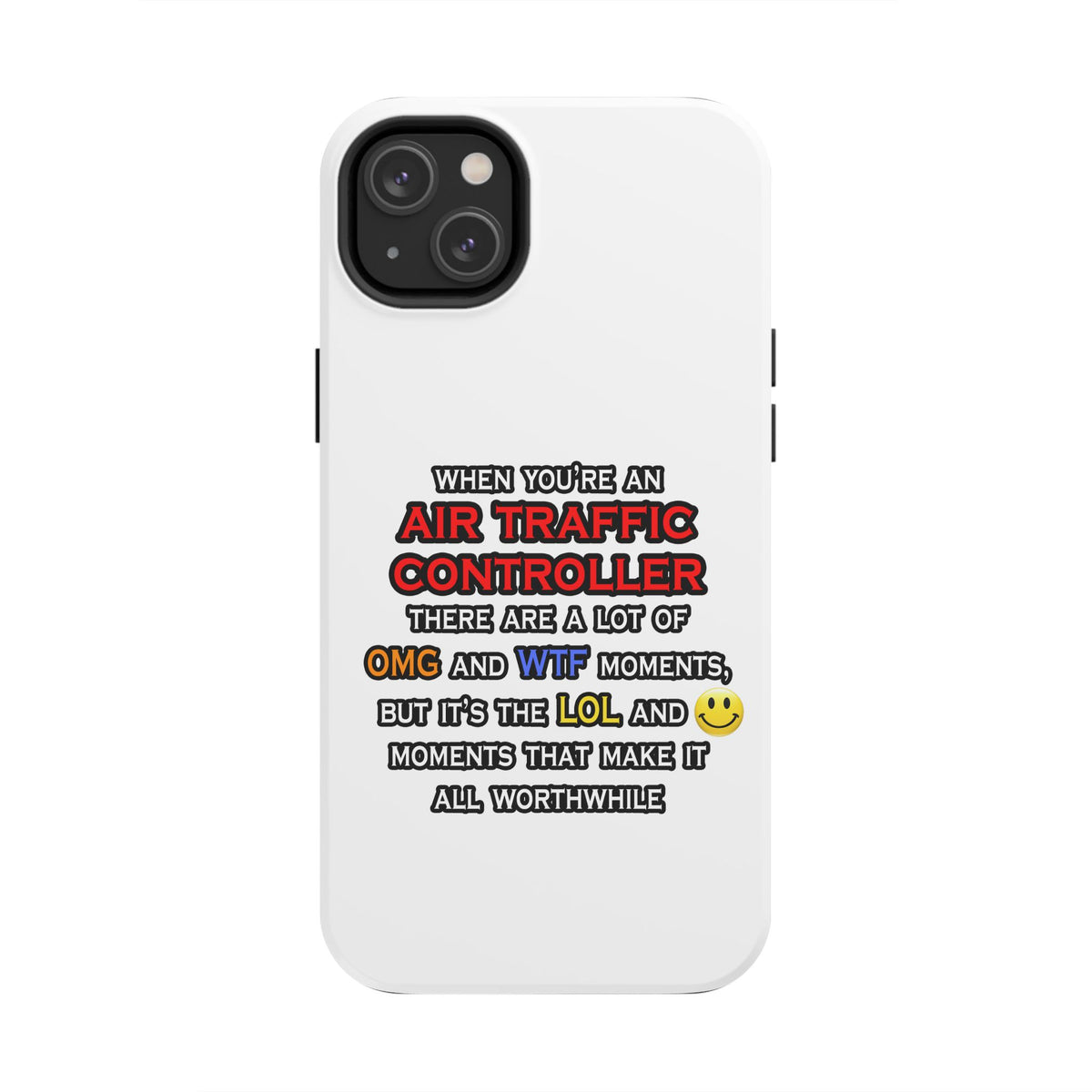 Funny Air Traffic Controller ... OMG WTF LOL - Tough Phone Cases