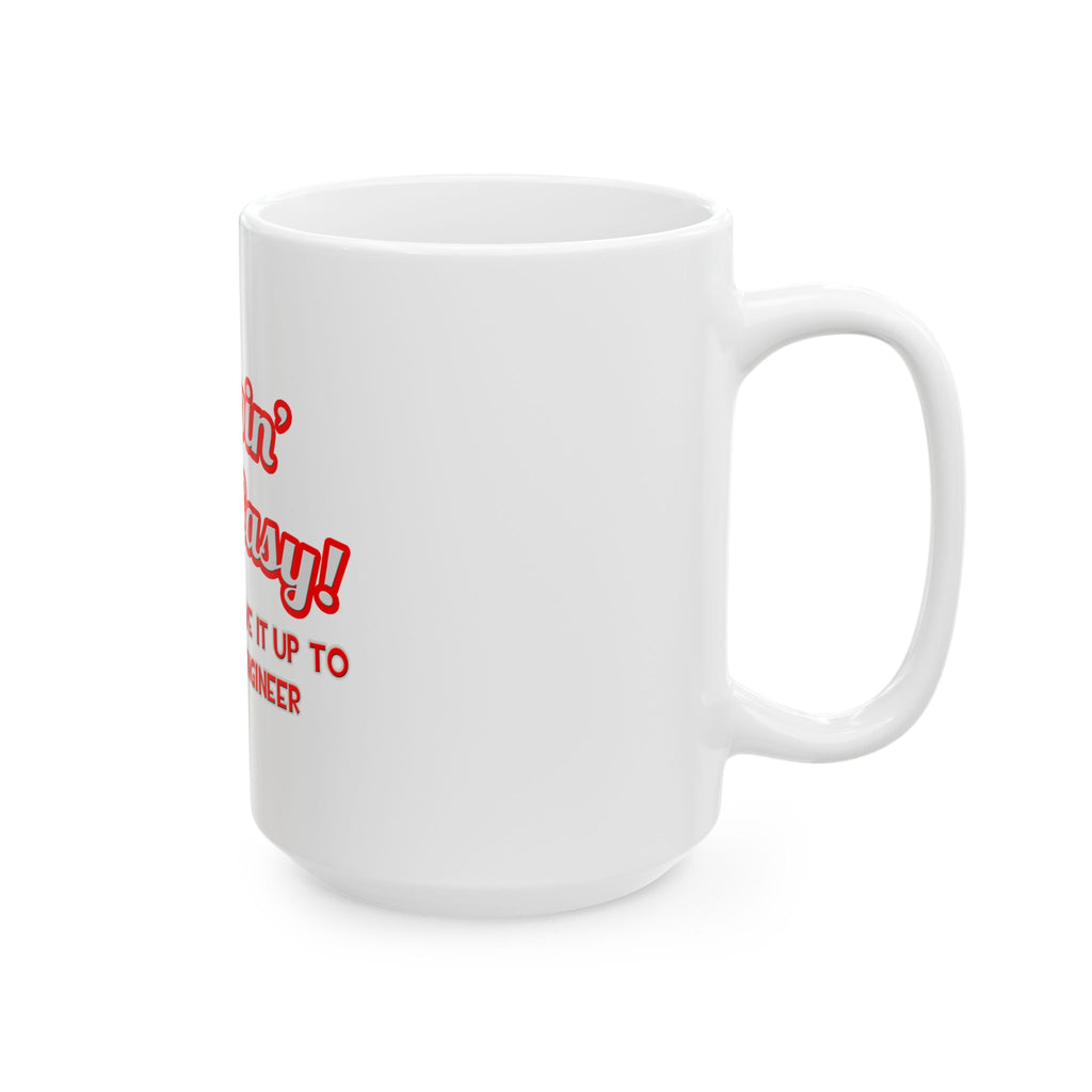 Pimpin' Ain't Easy .. Engineer - Ceramic Mug, (11oz, 15oz)