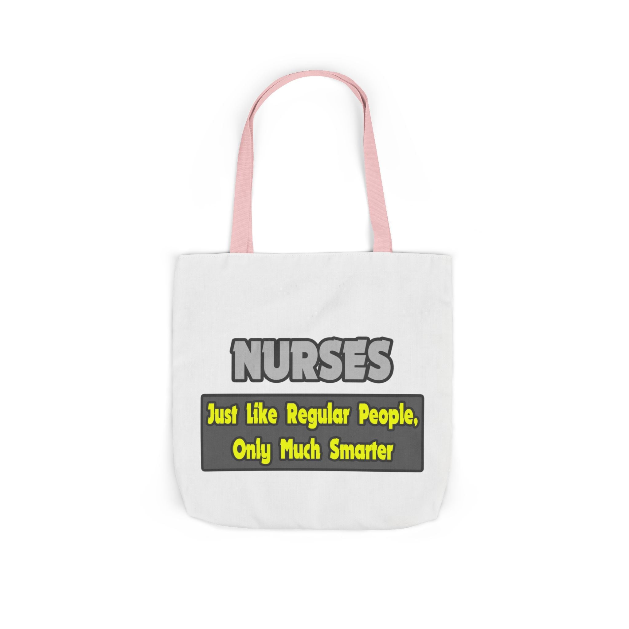Nurses...Smarter - Canvas Tote Bag, 5-Color Straps