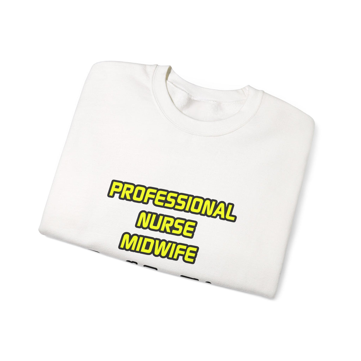 Professional Nurse Midwife .. Joke - Unisex Heavy Blend™ Crewneck Sweatshirt