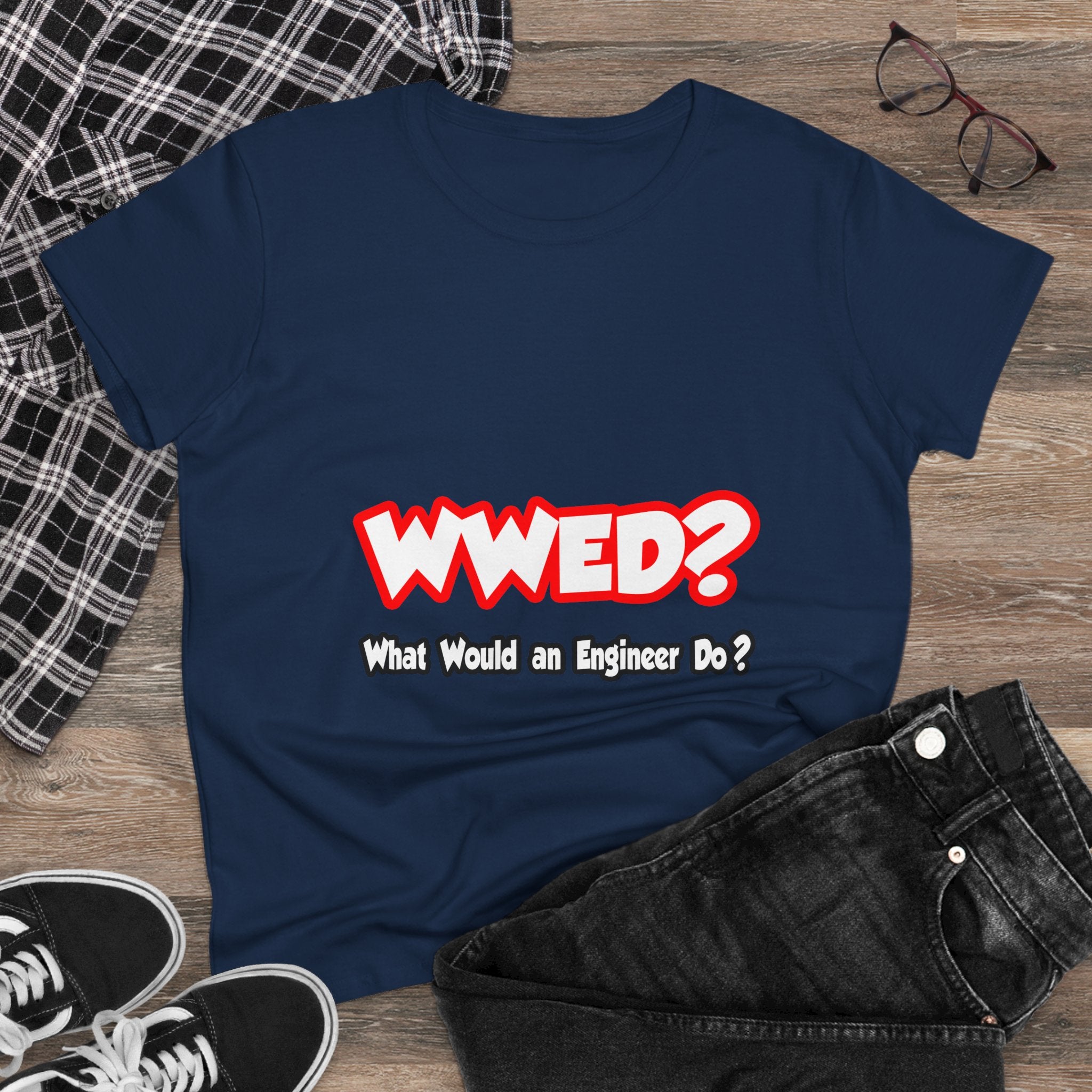 WWED...What Would an Engineer Do - Women's Midweight Cotton Tee