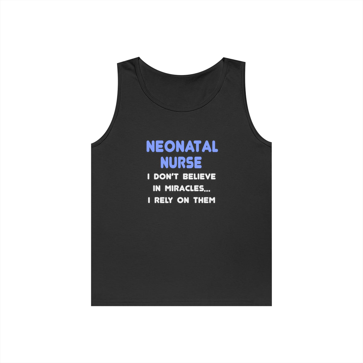 Miracles and Neonatal Nurses - Unisex Heavy Cotton Tank Top