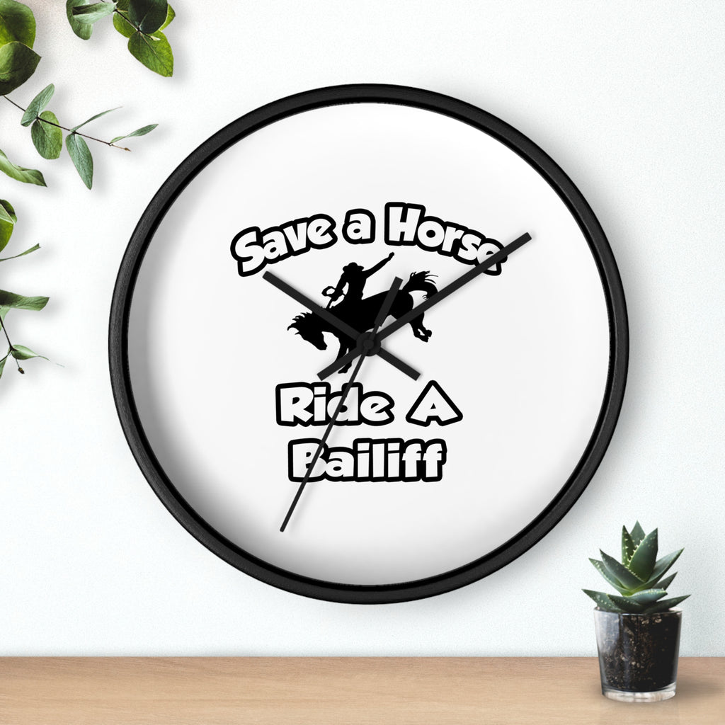 Save a Horse, Ride a Bailiff - Wall Clock