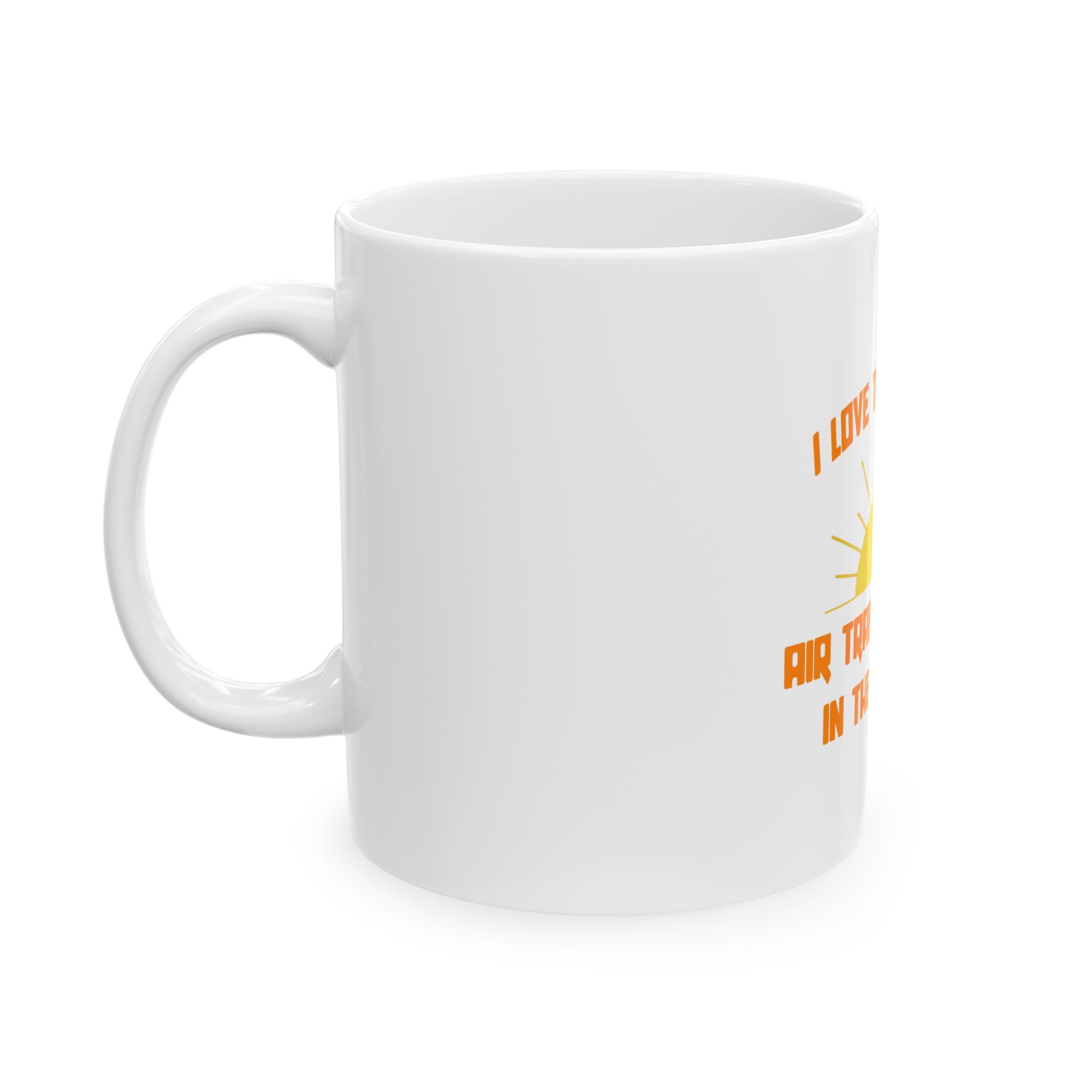 Smell of Air Traffic Control in the Morning - Ceramic Mug, (11oz, 15oz)