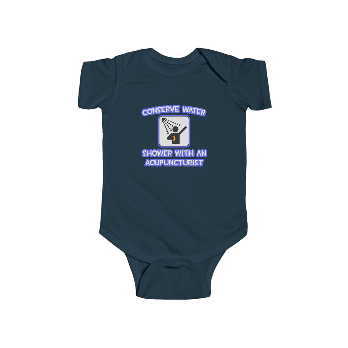Conserve Water .. Shower With a Acupuncturist - Infant Fine Jersey Bodysuit