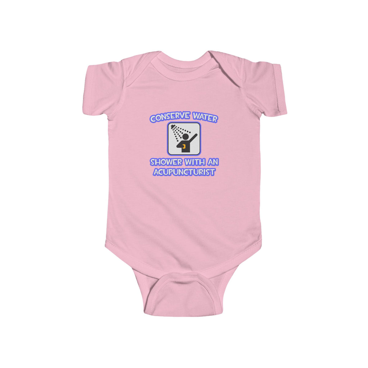 Conserve Water .. Shower With a Acupuncturist - Infant Fine Jersey Bodysuit