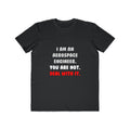 Deal With It ... Funny Aerospace Engineer - Men's Lightweight Fashion Tee