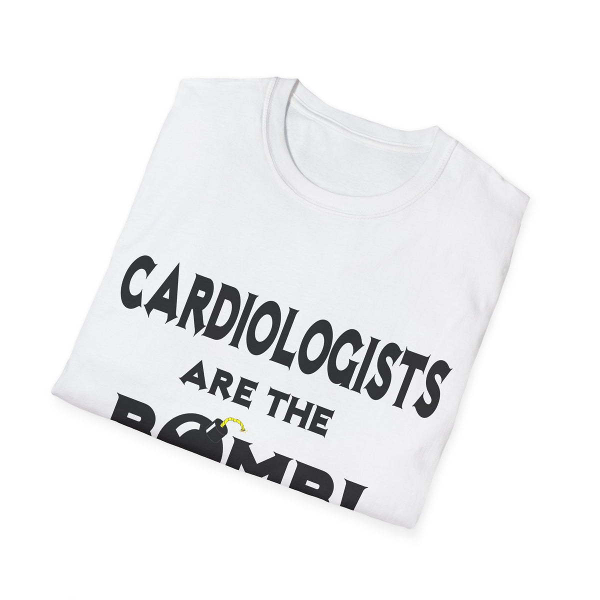 Cardiologists Are The Bomb! - Unisex Softstyle T-Shirt