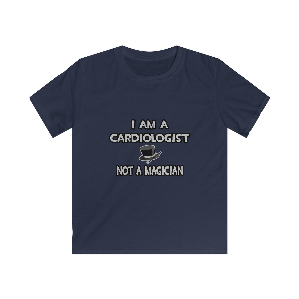 I Am A Cardiologist ... Not A Magician - Kids Softstyle Tee