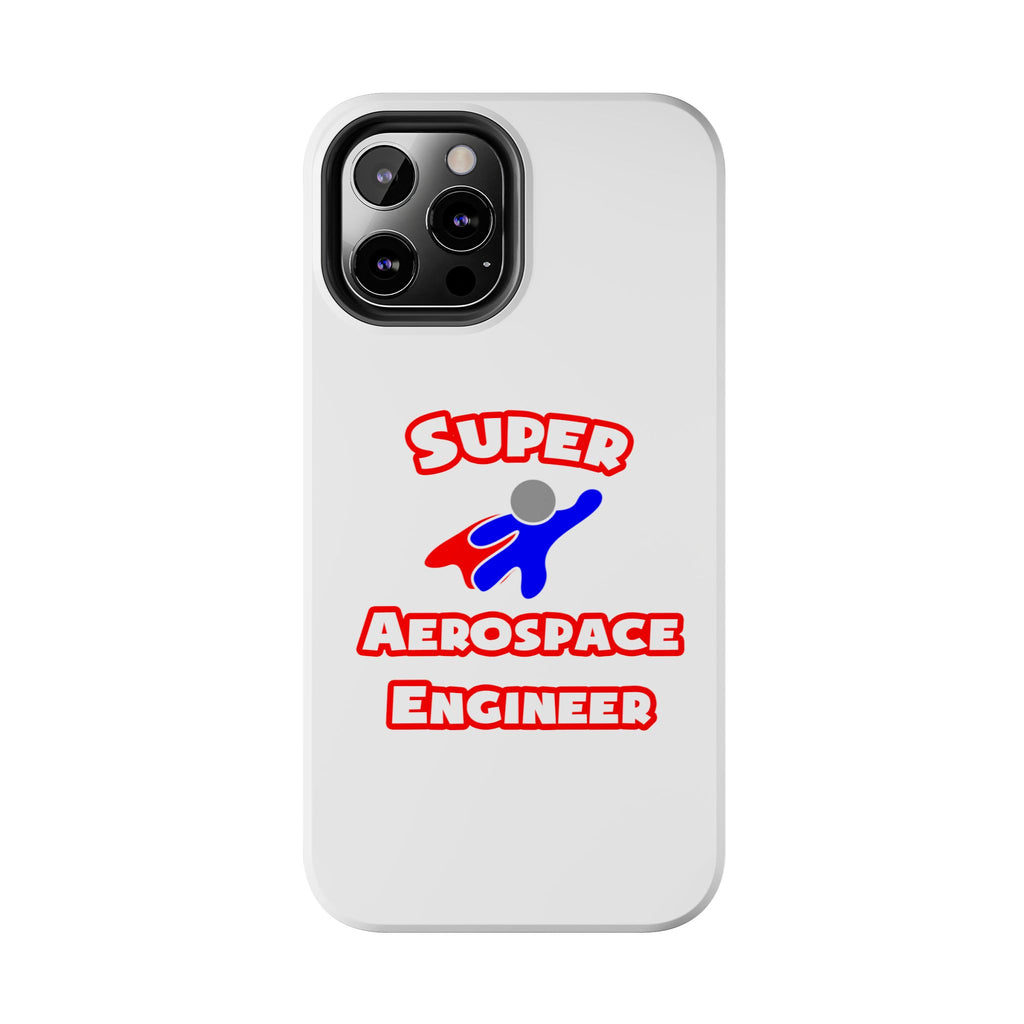 Super Aerospace Engineer - Tough Phone Cases