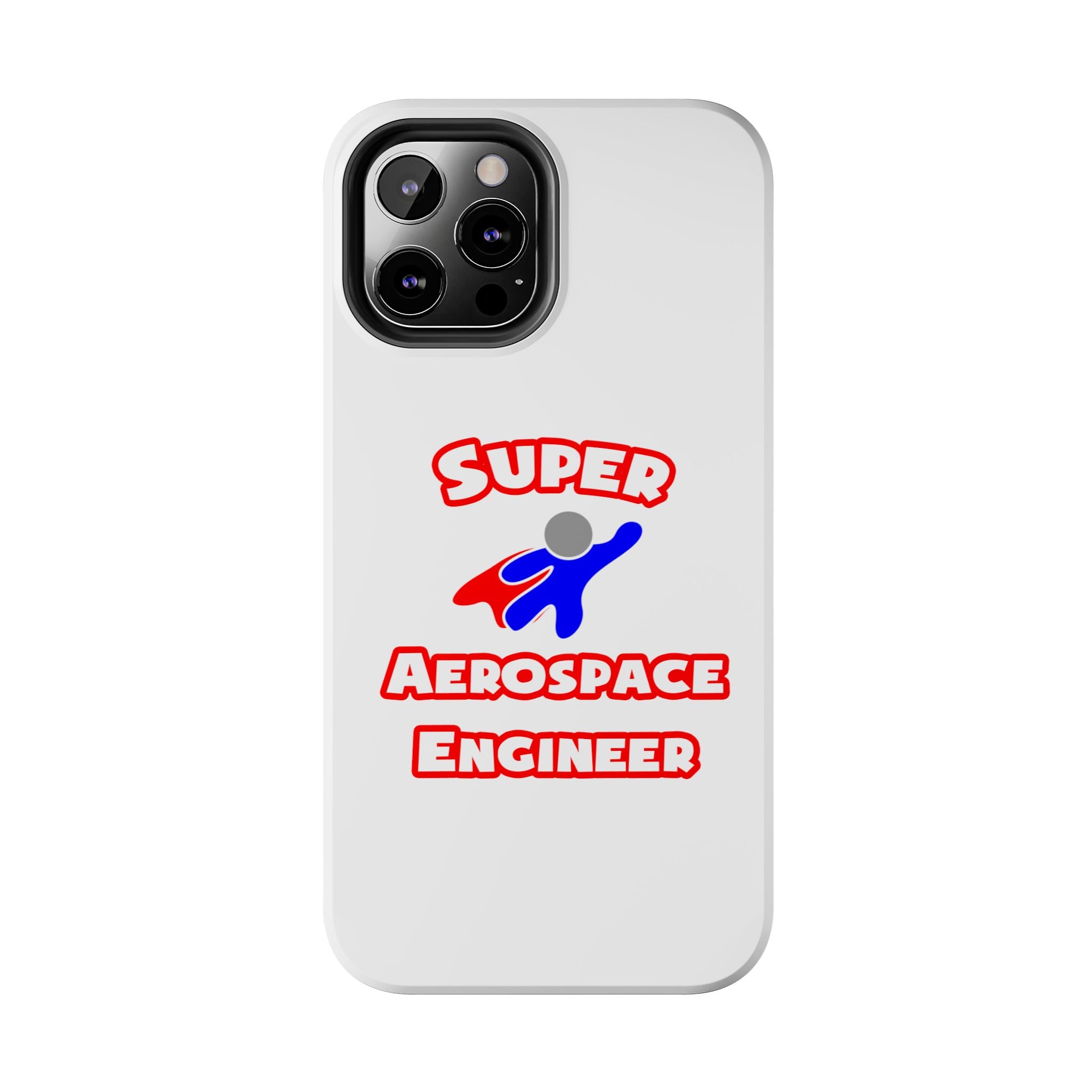 Super Aerospace Engineer - Tough Phone Cases