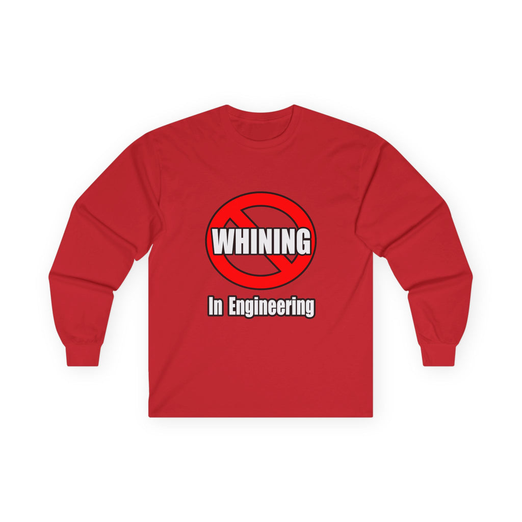 No Whining In Engineering (2) - Unisex Ultra Cotton Long Sleeve Tee