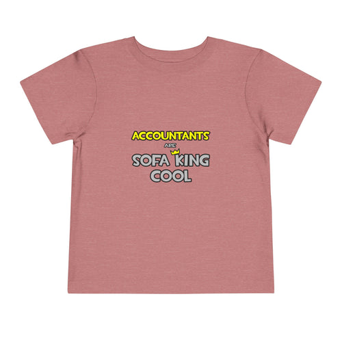 Accountants Are Sofa King Cool - Toddler Short Sleeve Tee