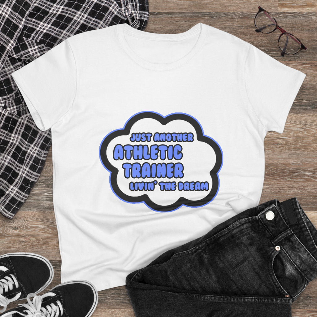 Athletic Trainer .. Livin' The Dream - Women's Midweight Cotton Tee