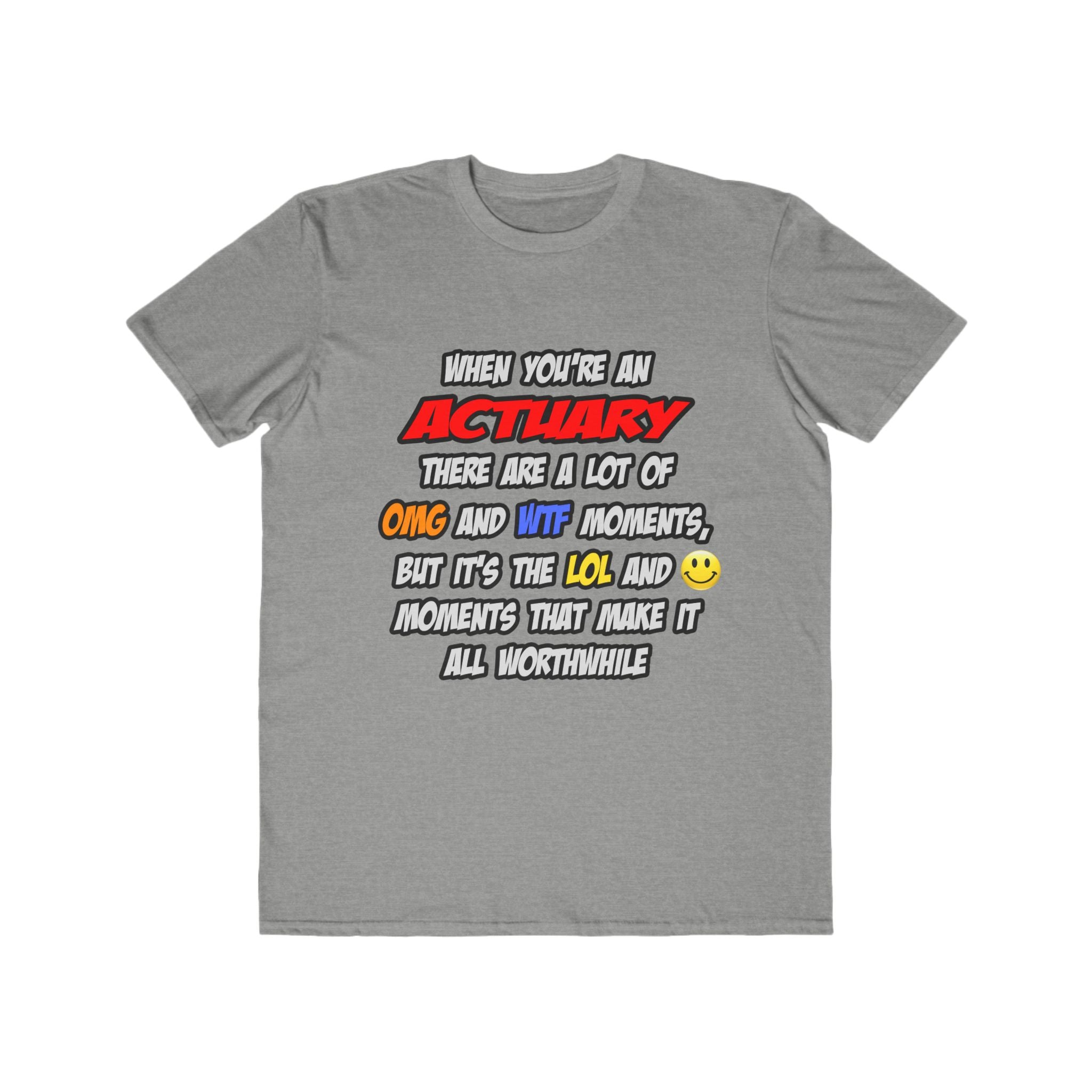 Actuary .. OMG WTF LOL - Men's Lightweight Fashion Tee