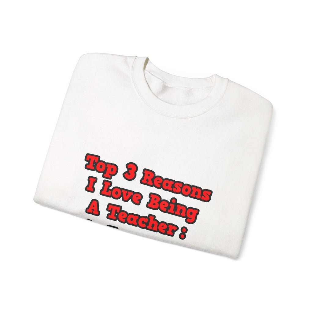 3 Reasons I Love Being a Teacher - Unisex Heavy Blend™ Crewneck Sweatshirt