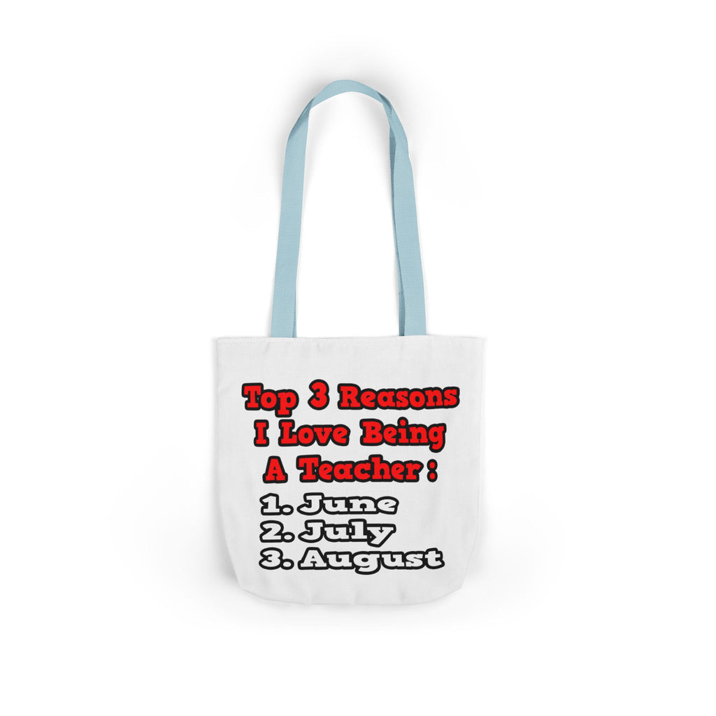 3 Reasons I Love Being a Teacher - Canvas Tote Bag, 5-Color Straps