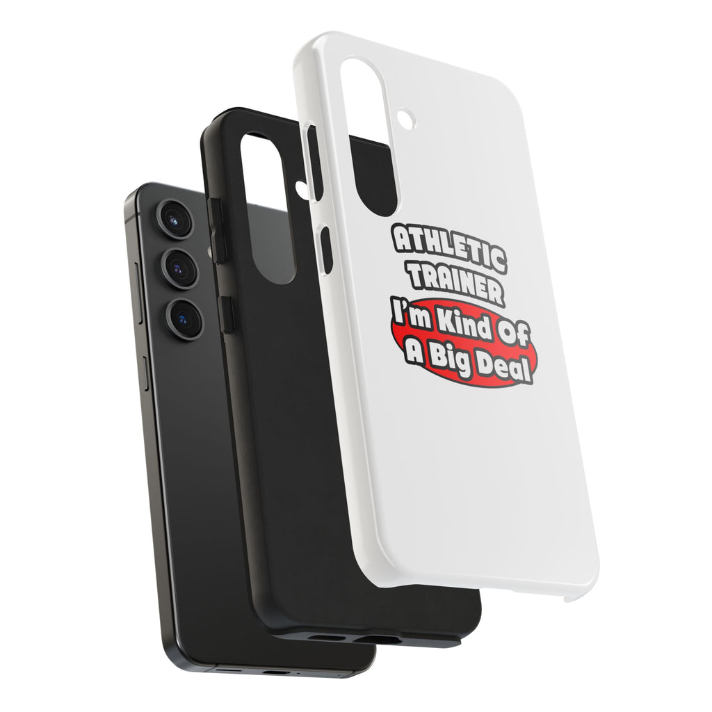 Athletic Trainer ... Big Deal - Tough Phone Cases