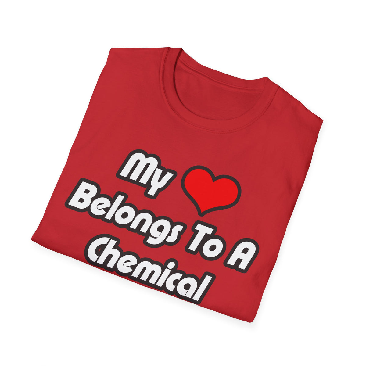 My Heart Belongs To A Chemical Engineer - Unisex Softstyle T-Shirt