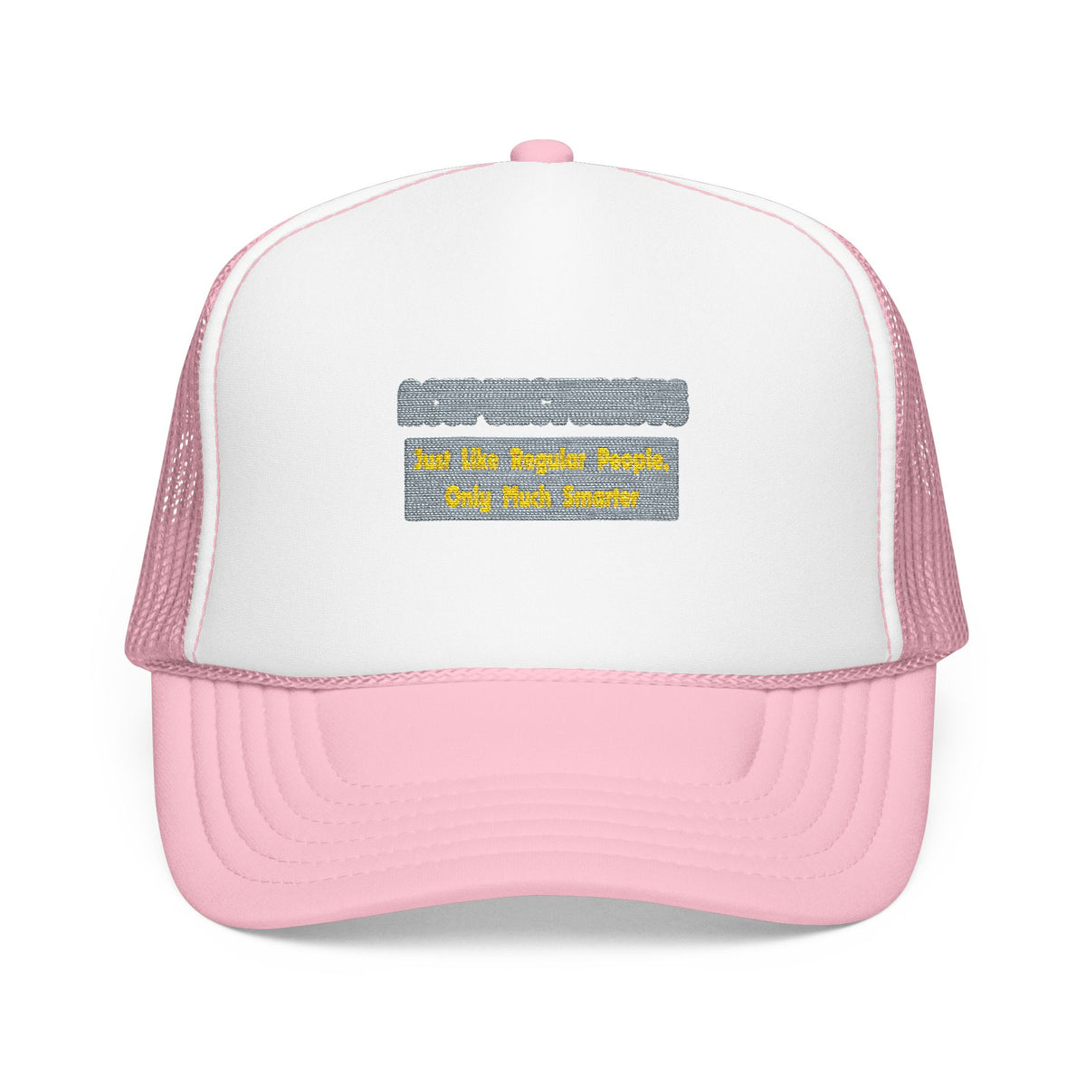 Acupuncturists .. Smarter - Foam Trucker Hat