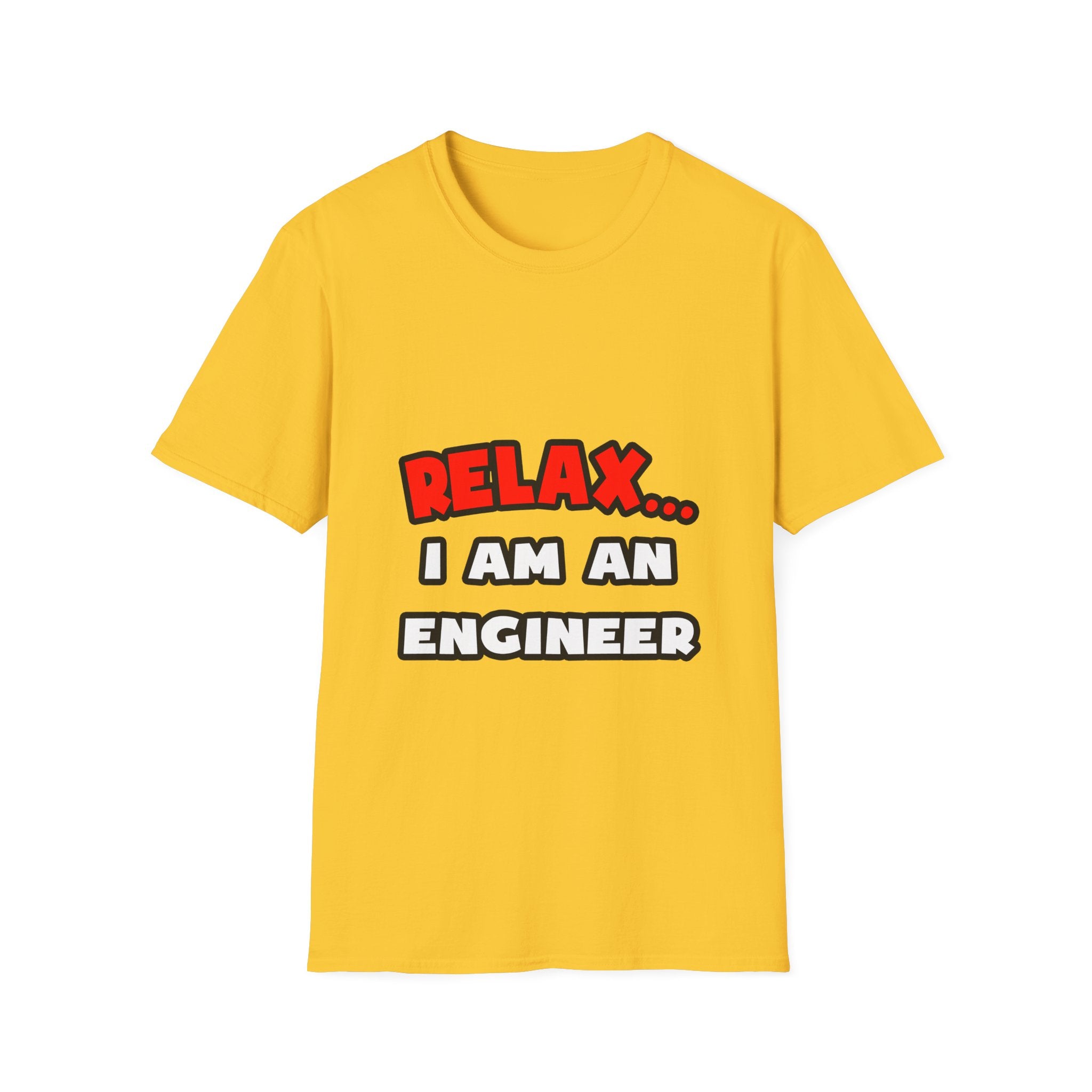 Relax ... I Am An Engineer - Unisex Softstyle T-Shirt