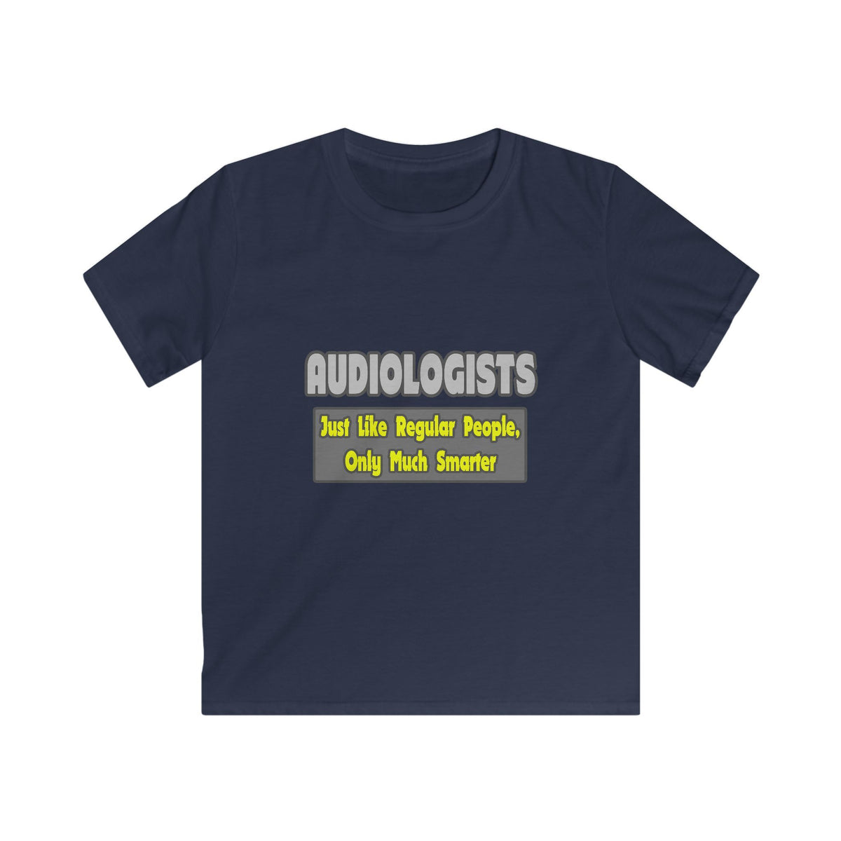Audiologists...Smarter - Kids Softstyle Tee